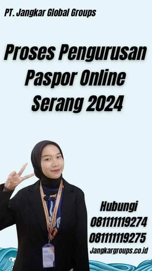 Proses Pengurusan Paspor Online Serang 2024