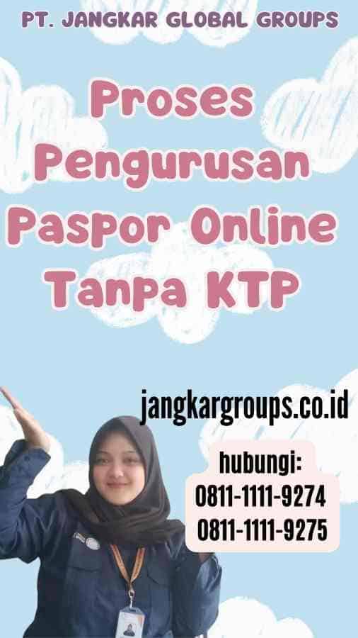 Proses Pengurusan Paspor Online Tanpa KTP