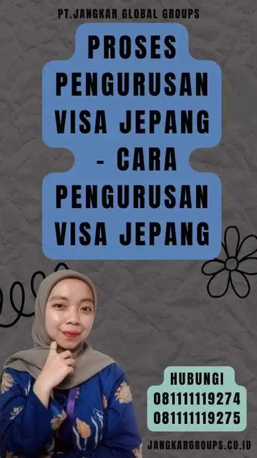 Proses Pengurusan Visa Jepang - Cara Pengurusan Visa Jepang