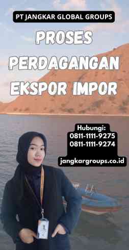 Proses Perdagangan Ekspor Impor