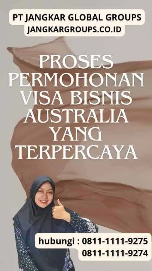 Proses Permohonan Visa Bisnis Australia yang Terpercaya