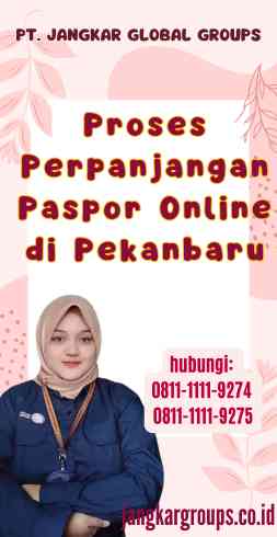 Proses Perpanjangan Paspor Online di Pekanbaru