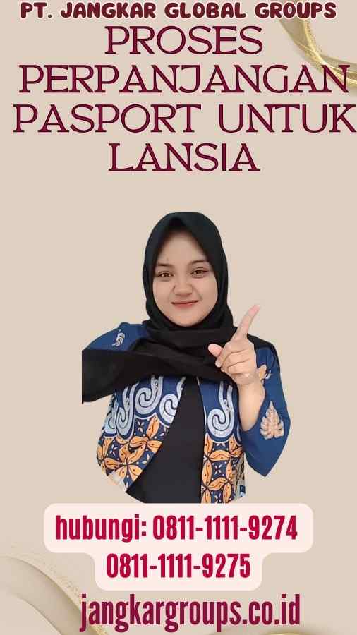 Proses Perpanjangan Pasport Untuk Lansia