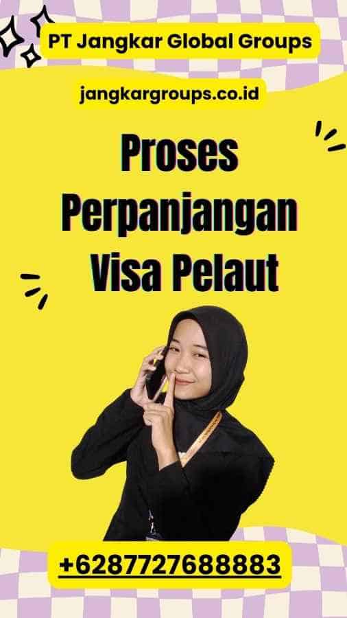 Proses Perpanjangan Visa Pelaut
