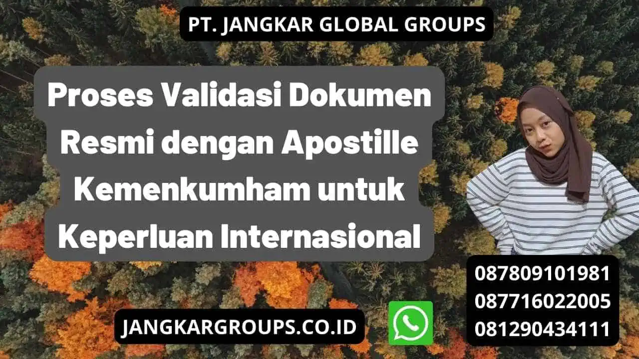 Proses Validasi Dokumen Resmi dengan Apostille Kemenkumham untuk Keperluan Internasional