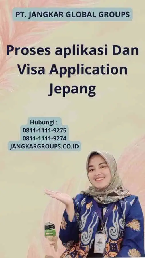 Proses aplikasi Dan Visa Application Jepang
