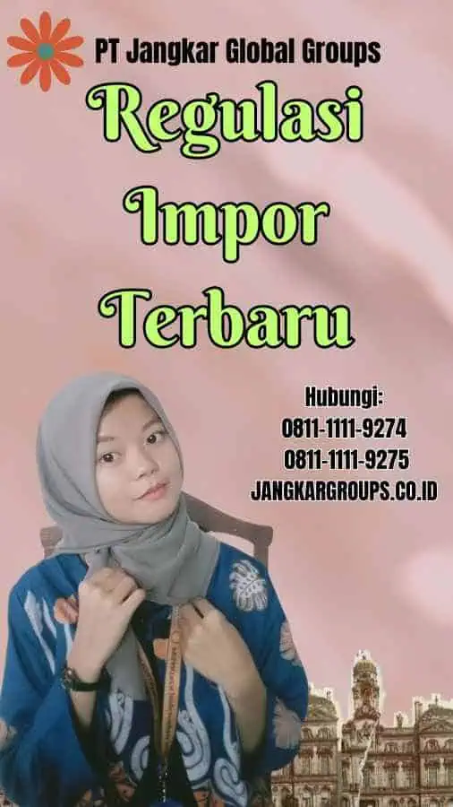 Regulasi Impor Terbaru