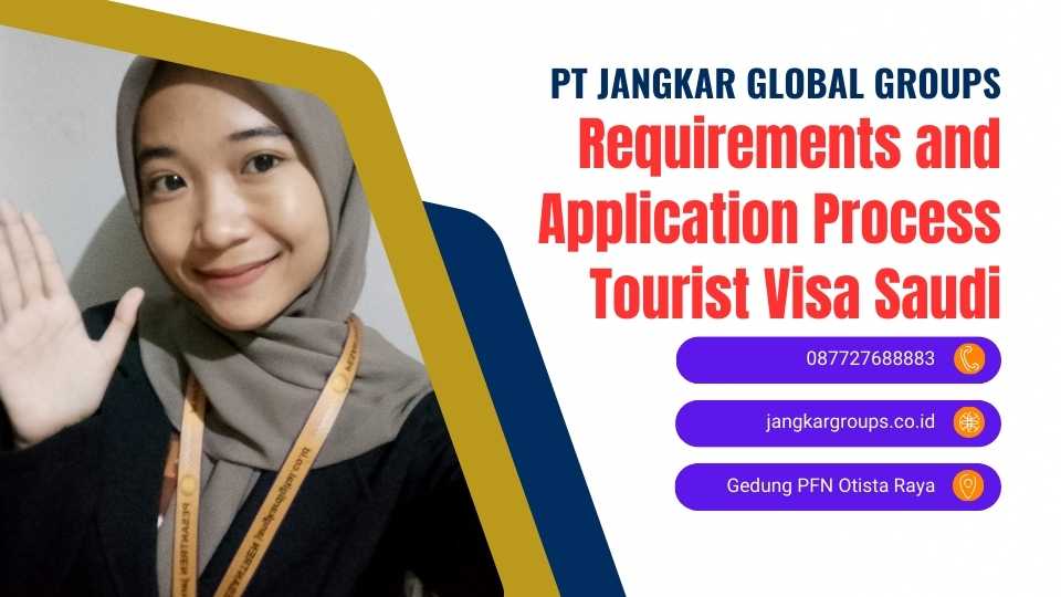 Requirements and Application Process Tourist Visa Saudi