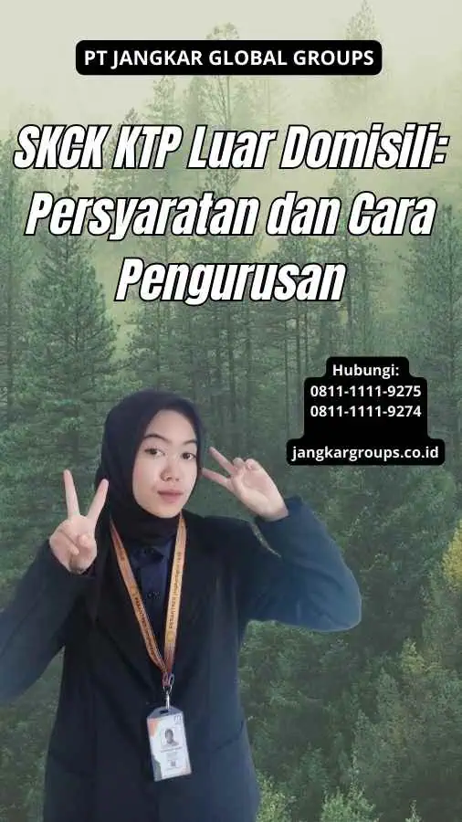 SKCK KTP Luar Domisili: Persyaratan dan Cara Pengurusan