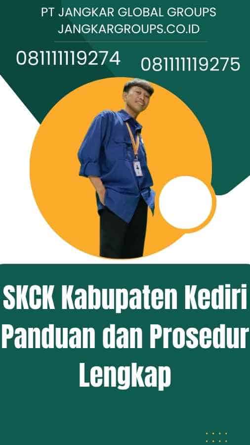 SKCK Kabupaten Kediri Panduan dan Prosedur Lengkap