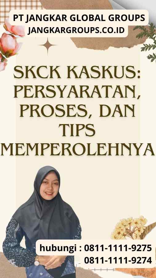 SKCK Kaskus Persyaratan, Proses, dan Tips Memperolehnya