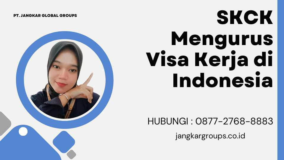 SKCK Mengurus Visa Kerja di Indonesia