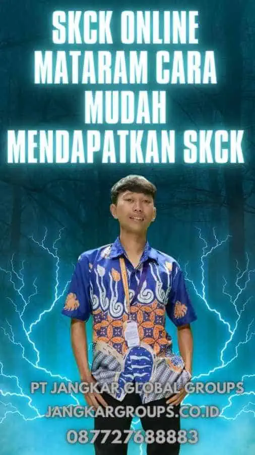 SKCK Online Mataram Cara Mudah Mendapatkan SKCK