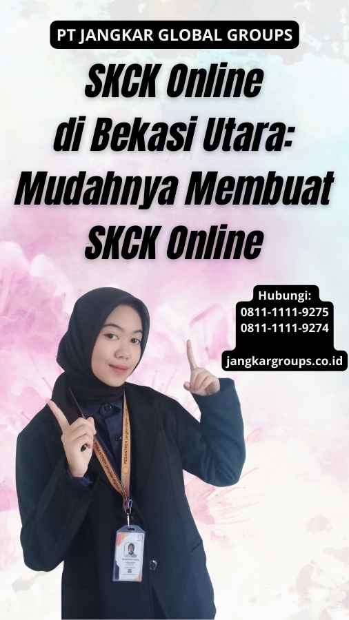 SKCK Online di Bekasi Utara Mudahnya Membuat SKCK Online