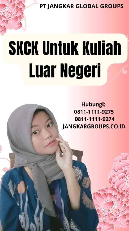 SKCK Untuk Kuliah Luar Negeri