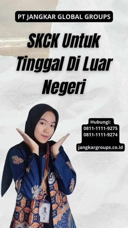 SKCK Untuk Tinggal Di Luar Negeri