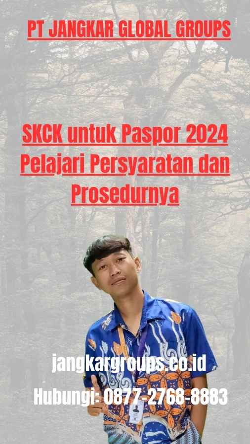 SKCK untuk Paspor 2024 Pelajari Persyaratan dan Prosedurnya.