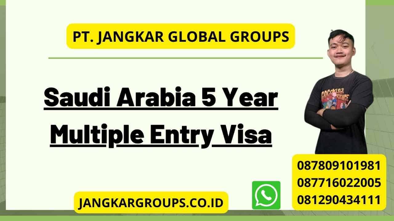 Saudi Arabia 5 Year Multiple Entry Visa
