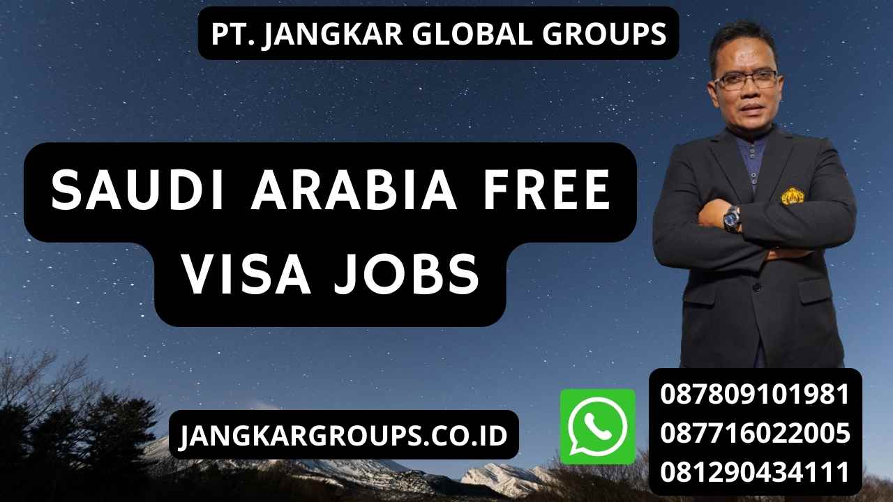 Saudi Arabia Free Visa Jobs