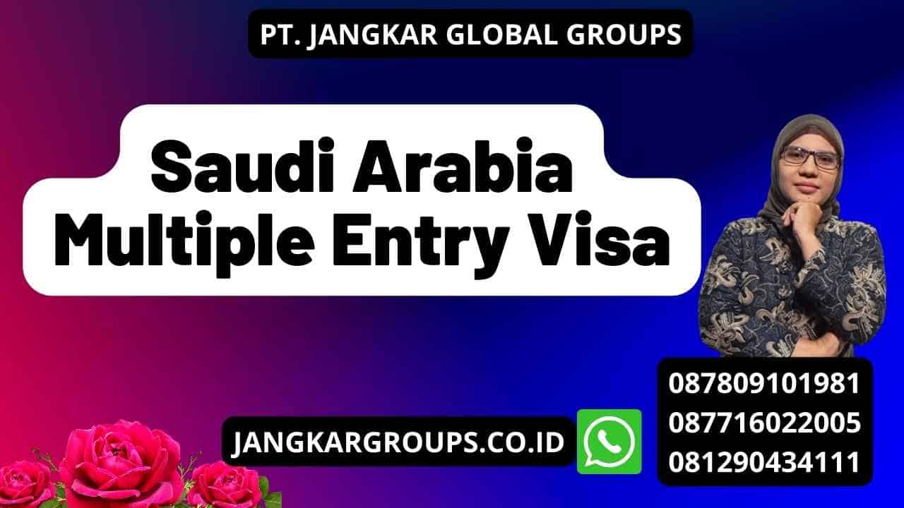 Saudi Arabia Multiple Entry Visa