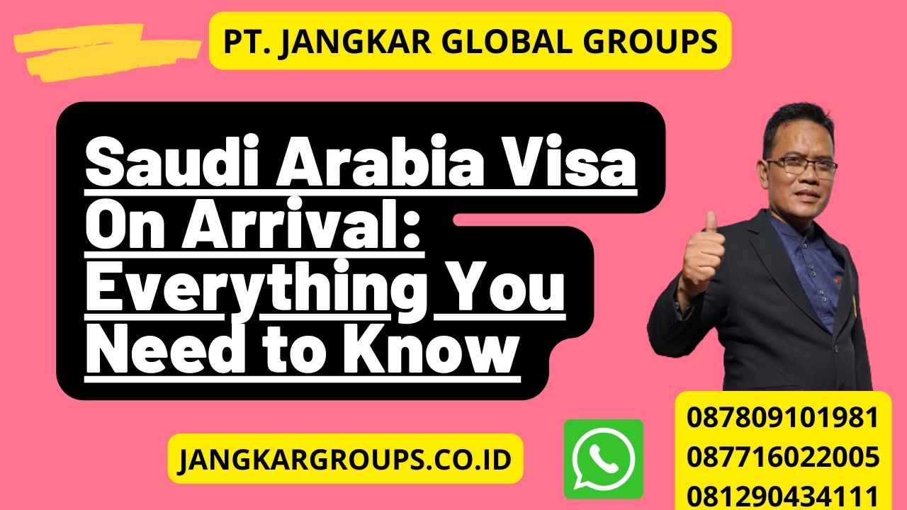 Saudi Arabia Visa On Arrival: Everything You Need to Know
