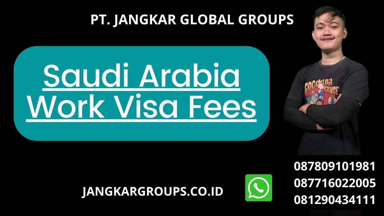 Saudi Arabia Work Visa Fees