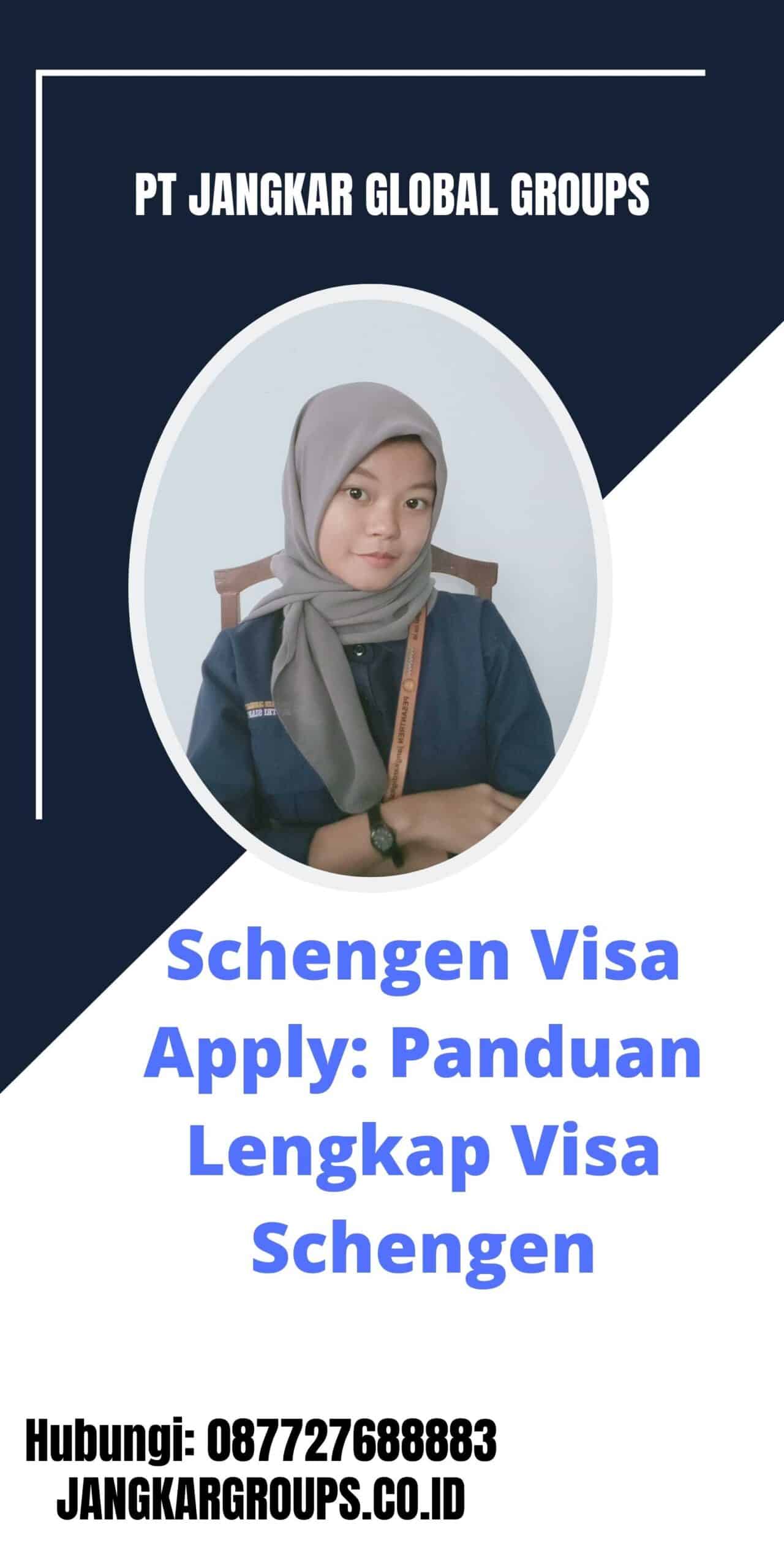 Schengen Visa Apply Panduan Lengkap Visa Schengen