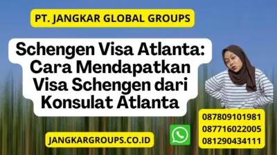 Schengen Visa Atlanta: Cara Mendapatkan Visa Schengen dari Konsulat Atlanta