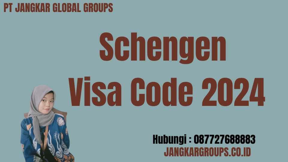 Schengen Visa Code 2024