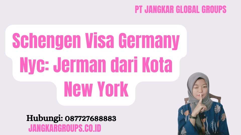 Schengen Visa Germany Nyc: Jerman dari Kota New York