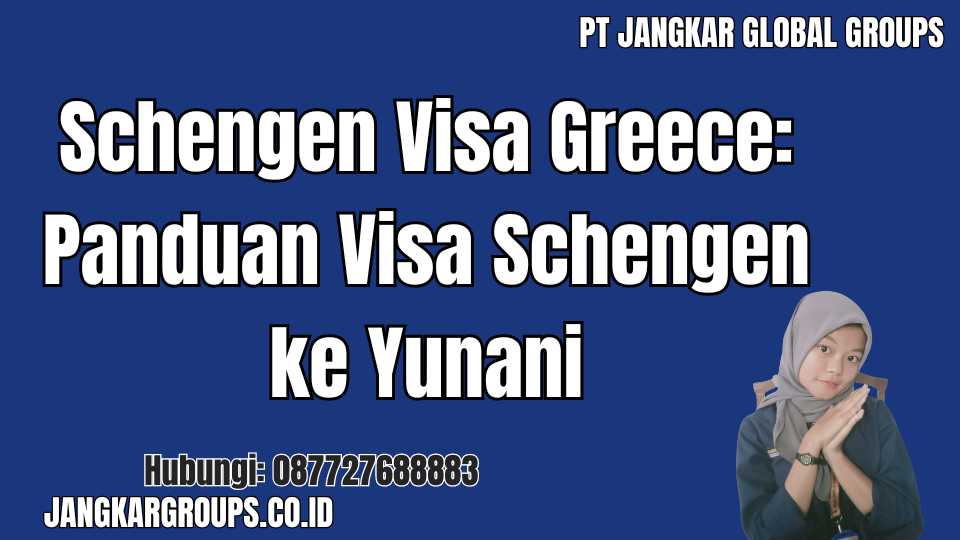 Schengen Visa Greece: Panduan Visa Schengen ke Yunani
