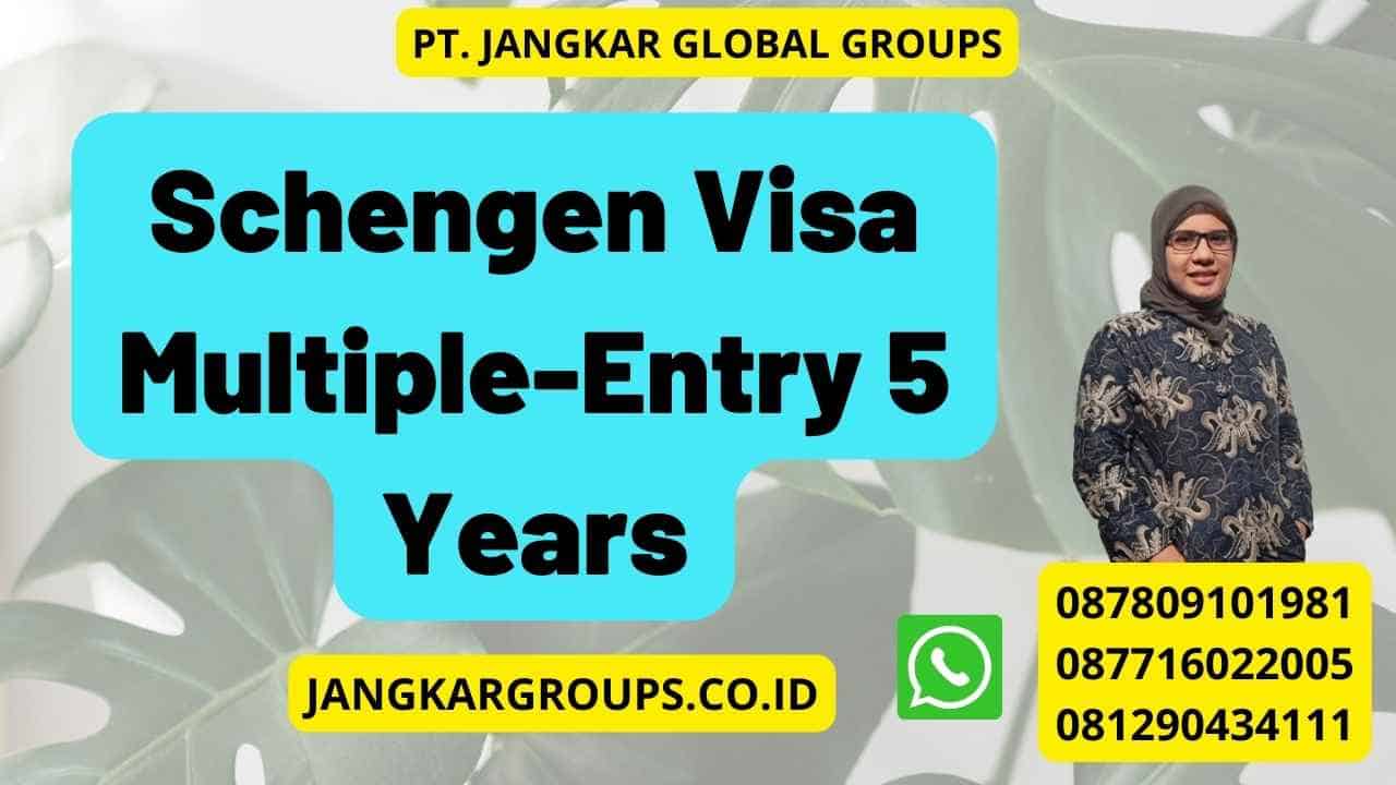Schengen Visa Multiple-Entry 5 Years