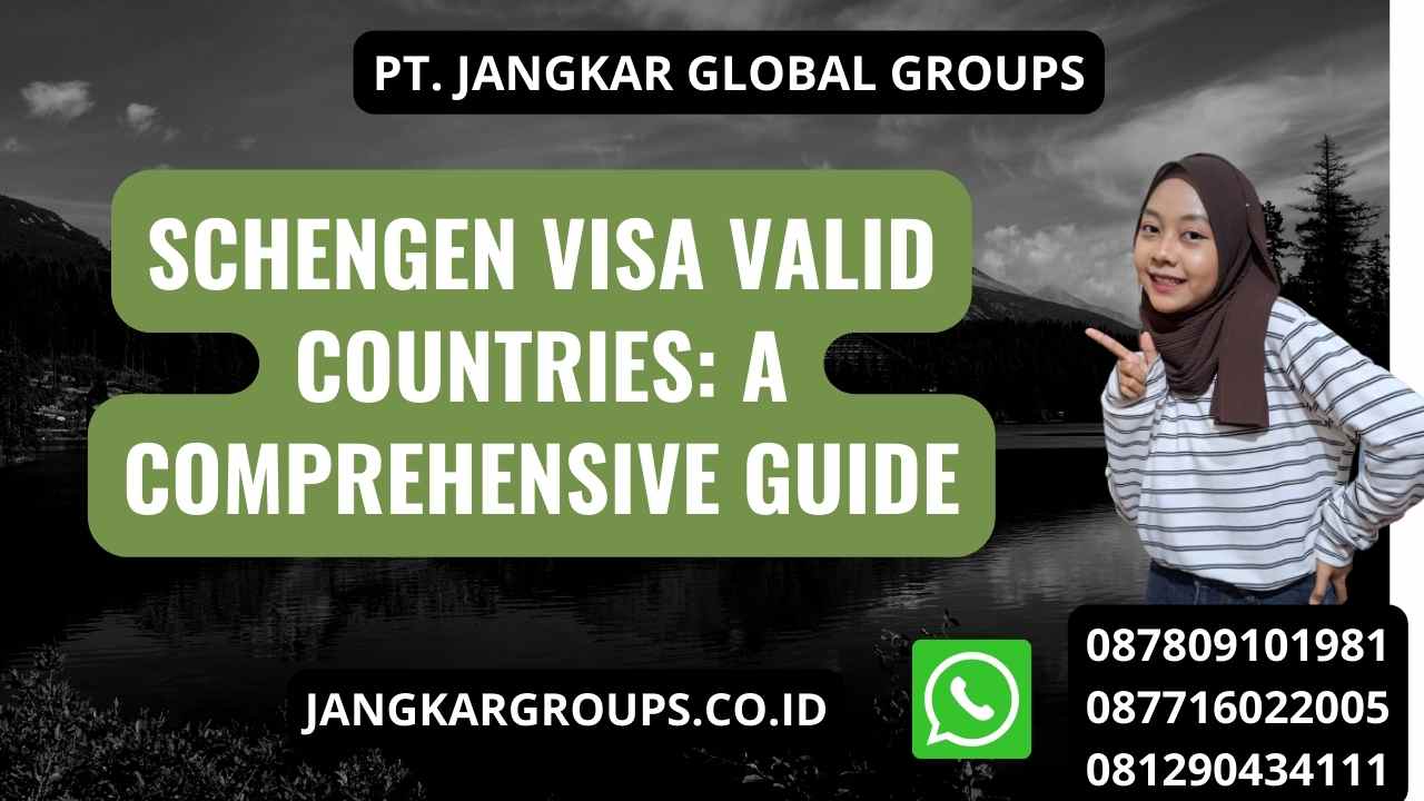 Schengen Visa Valid Countries: A Comprehensive Guide