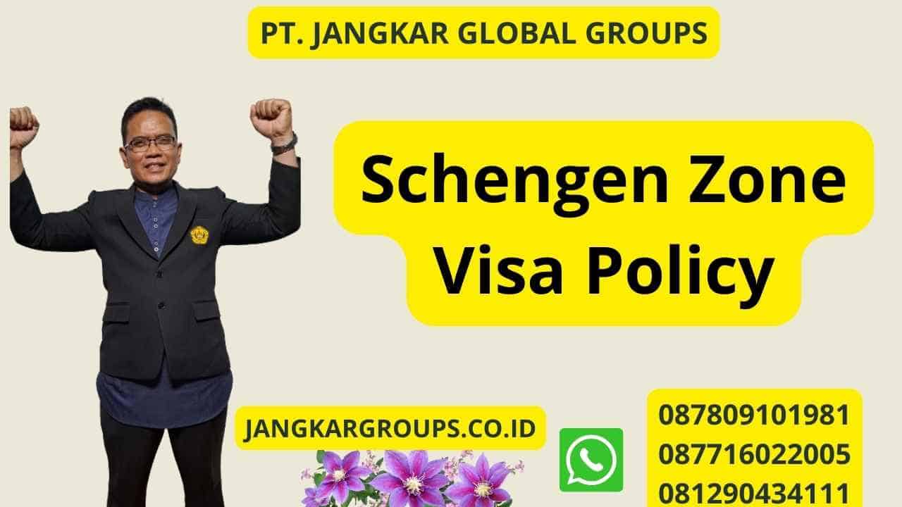 Schengen Zone Visa Policy