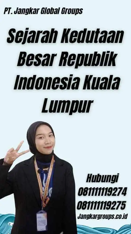 Sejarah Kedutaan Besar Republik Indonesia Kuala Lumpur