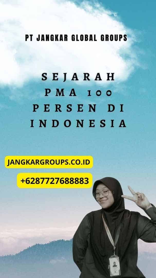 Sejarah PMA 100 Persen di Indonesia, Penanaman Modal Asing 100 Persen