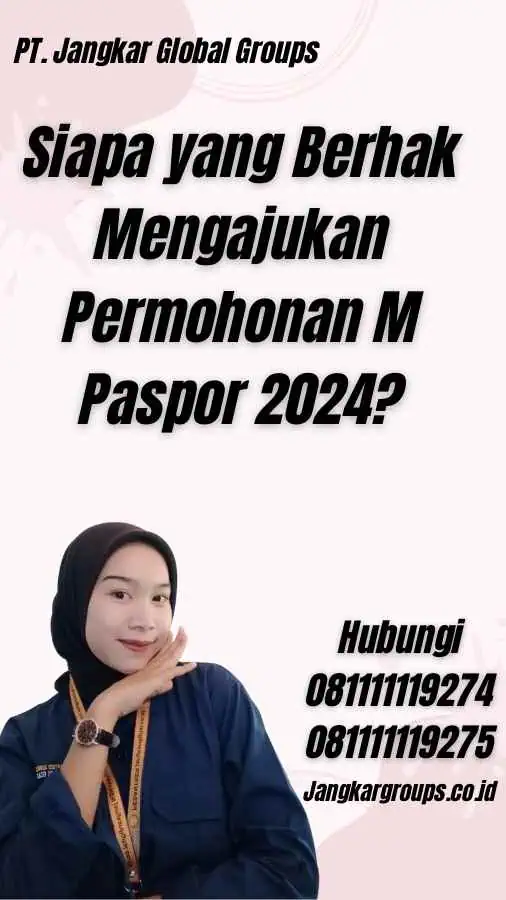 Siapa yang Berhak Mengajukan Permohonan M Paspor 2024?