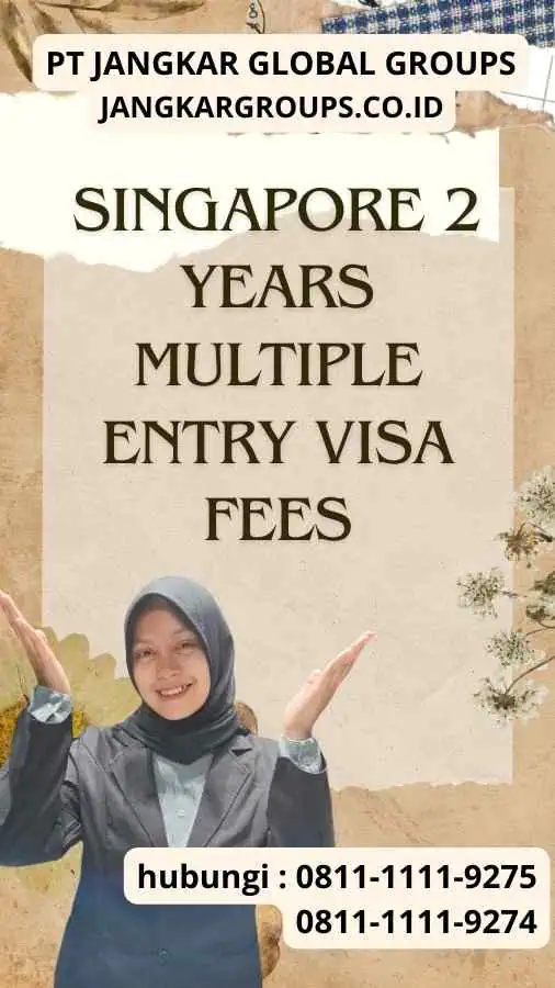 Singapore 2 Years Multiple Entry Visa Fees