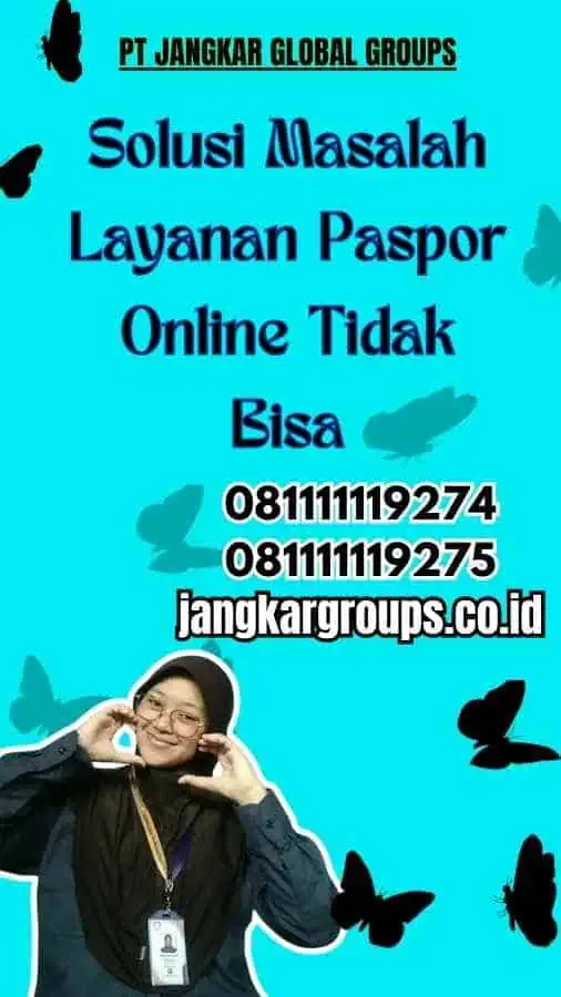 Solusi Masalah Layanan Paspor Online Tidak Bisa