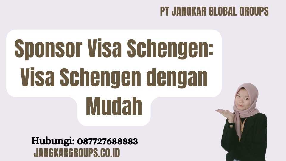 Sponsor Visa Schengen: Visa Schengen dengan Mudah