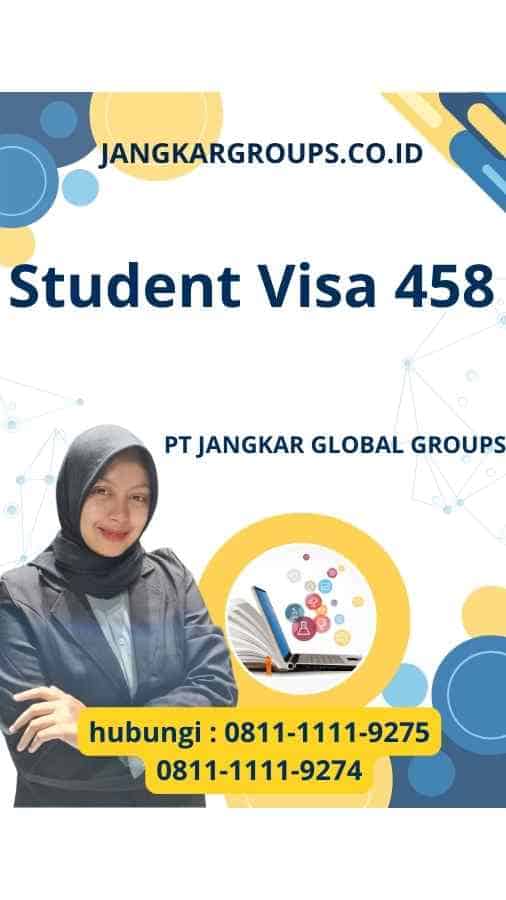 Student Visa 458