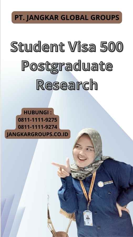 Student Visa 500 Postgraduate Research