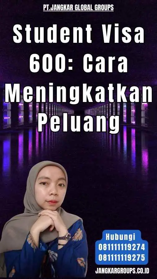 Student Visa 600 Cara Meningkatkan Peluang