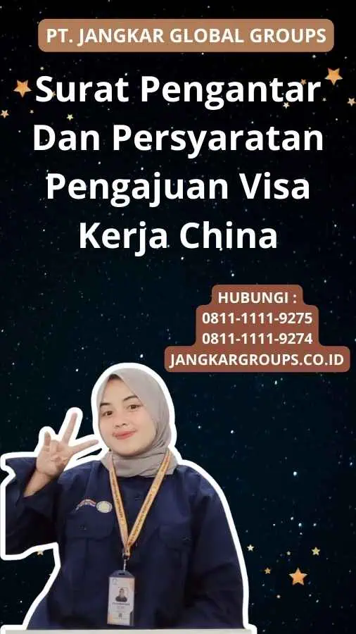 Surat Pengantar Dan Persyaratan Pengajuan Visa Kerja China