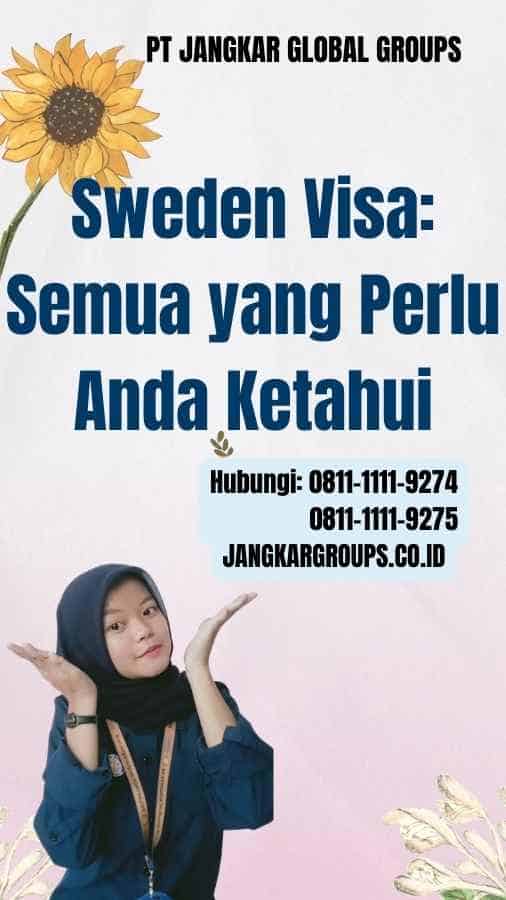 Sweden Visa Semua yang Perlu Anda Ketahui