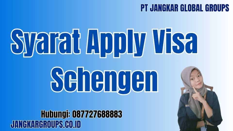 Syarat Apply Visa Schengen