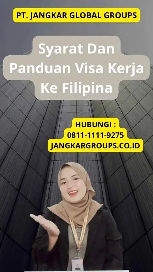 Syarat Dan Panduan Visa Kerja Ke Filipina