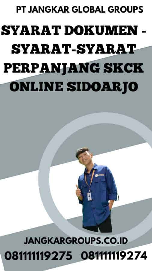 Syarat Dokumen - Syarat-Syarat Perpanjang SKCK Online Sidoarjo