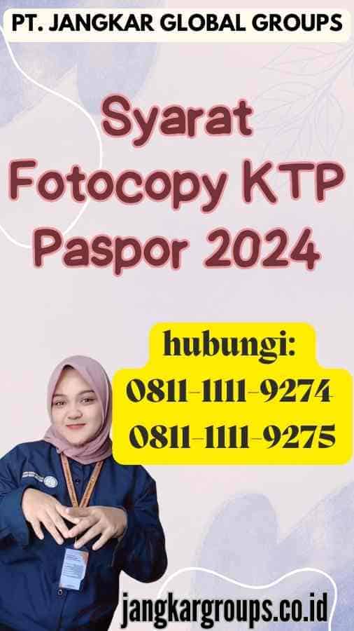 Syarat Fotocopy KTP Paspor 2024