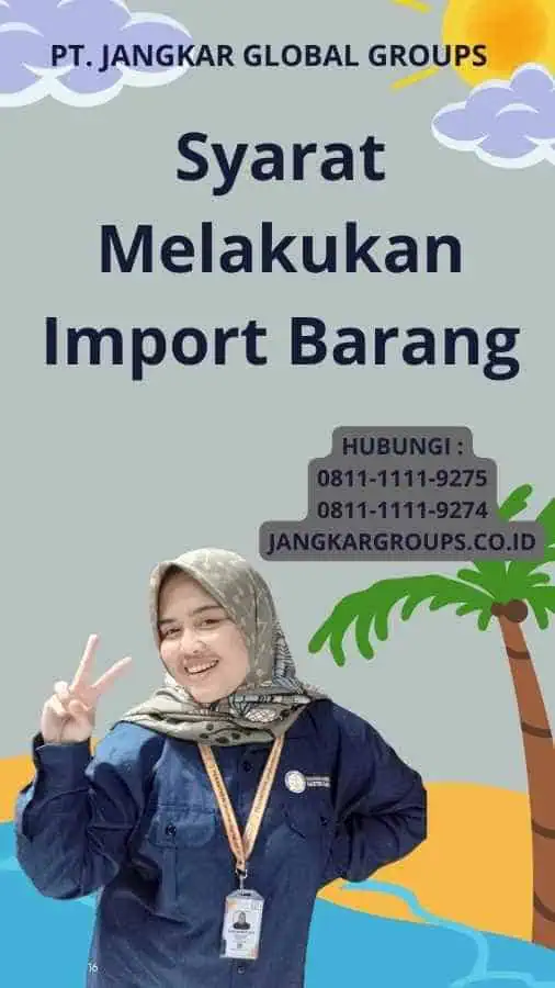 Syarat Melakukan Import Barang